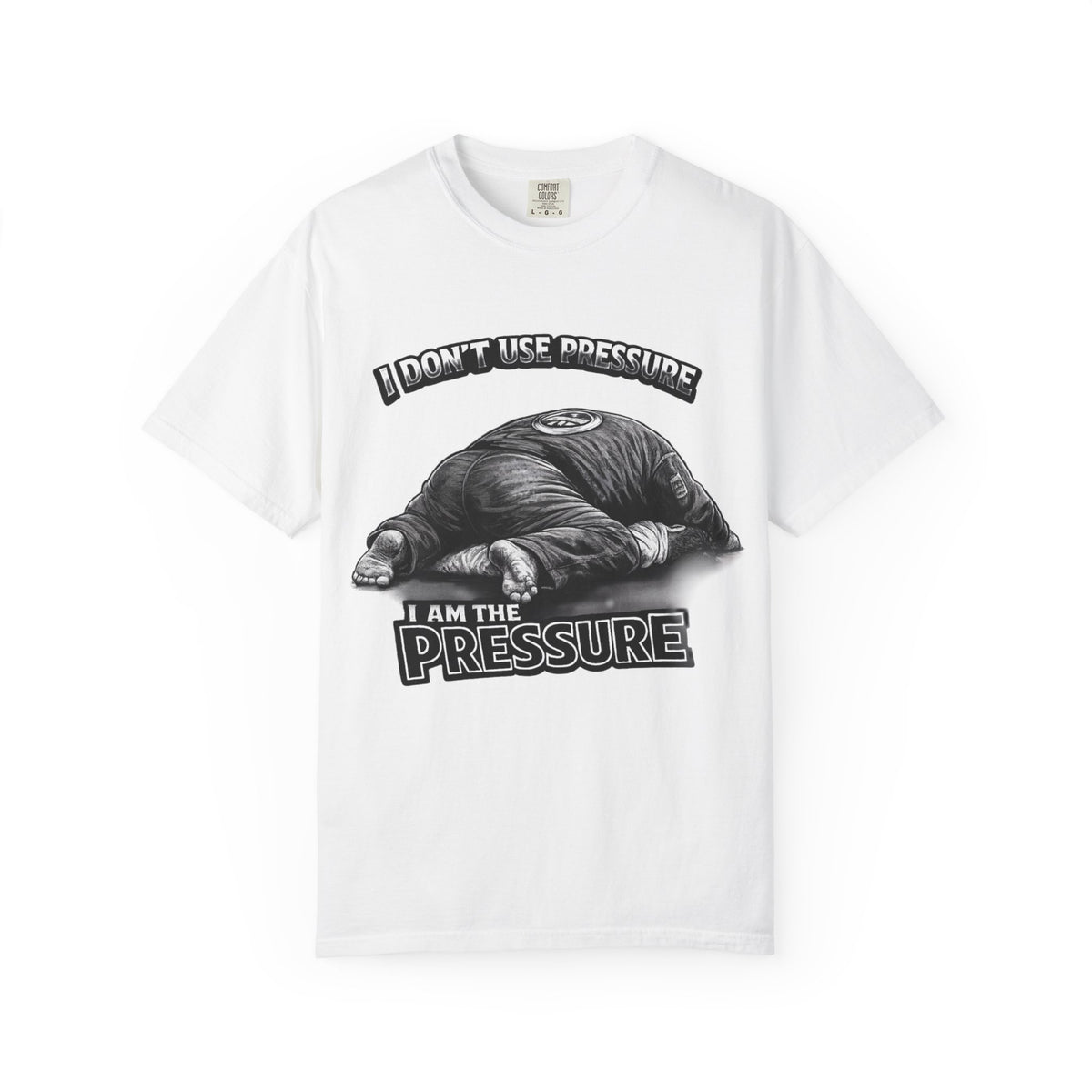 Graphic T-Shirt — "I Don't Use Pressure, I Am The Pressure" Bear Illustration